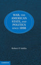 Book cover of: War, the American State, and Politics since 1898. By: Robert P. Saldin