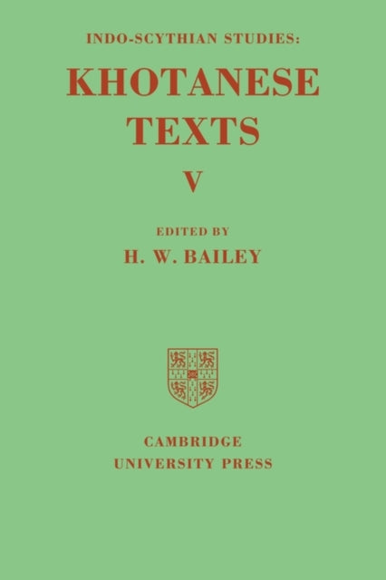 Indo-Scythian Studies: Being Khotanese Texts Volume V: Volume 5