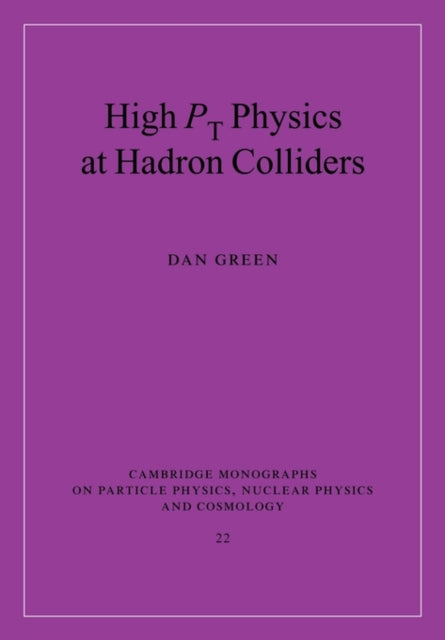 Book cover of: High Pt Physics at Hadron Colliders. By: Dan Green