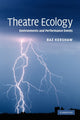 Book cover of: Theatre Ecology. By: Baz Kershaw