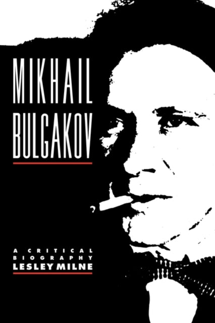 Book cover of: Mikhail Bulgakov. By: Lesley Milne