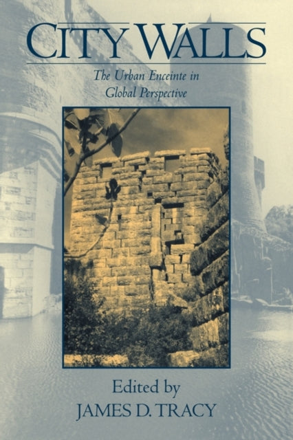 Book cover of: City Walls. By: James D. Tracy