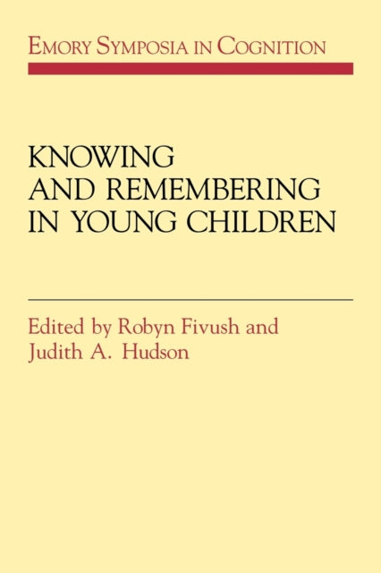 Book cover of: Knowing and Remembering in Young Children. By: Robyn Fivush