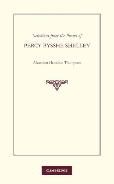 Book cover of: Selections from the Poems of Percy Bysshe Shelley. By: Percy Bysshe Shelley