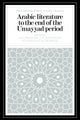Book cover of: Arabic Literature to the End of the Umayyad Period. By: A. F. L. Beeston