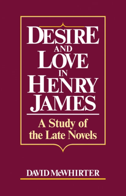 Book cover of: Desire and Love in Henry James. By: David McWhirter