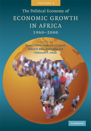 The Political Economy of Economic Growth in Africa, 1960–2000: Volume 1