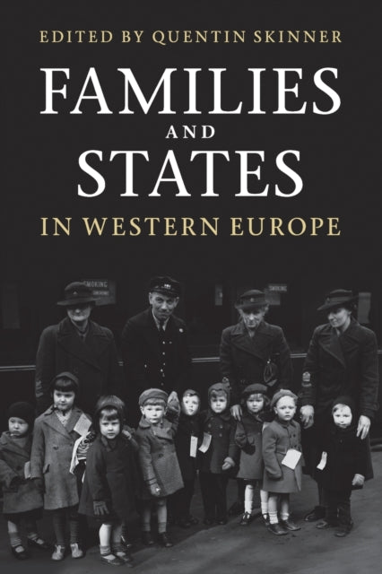 Book cover of: Families and States in Western Europe. By: Quentin Skinner