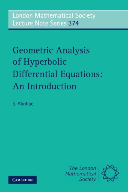 Book cover of: Geometric Analysis of Hyperbolic Differential Equations: An Introduction. By: S. Alinhac