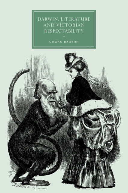 Book cover of: Darwin, Literature and Victorian Respectability. By: Gowan Dawson