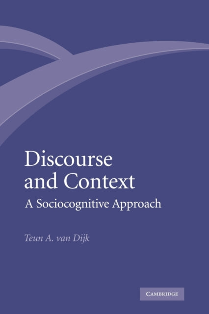Book cover of: Discourse and Context. By: Teun A. Van Dijk