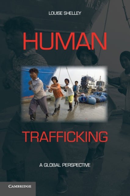 Book cover of: Human Trafficking. By: Louise I. Shelley