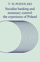 Book cover of: Socialist Banking and Monetary Control. By: T. M. Podolski