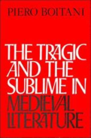 Tragic and the Sublime in Medieval Literature