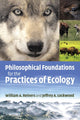 Book cover of: Philosophical Foundations for the Practices of Ecology. By: William A. Reiners