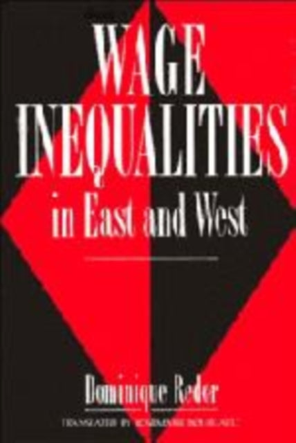 Book cover of: Wage Inequalities in East and West. By: Dominique Redor