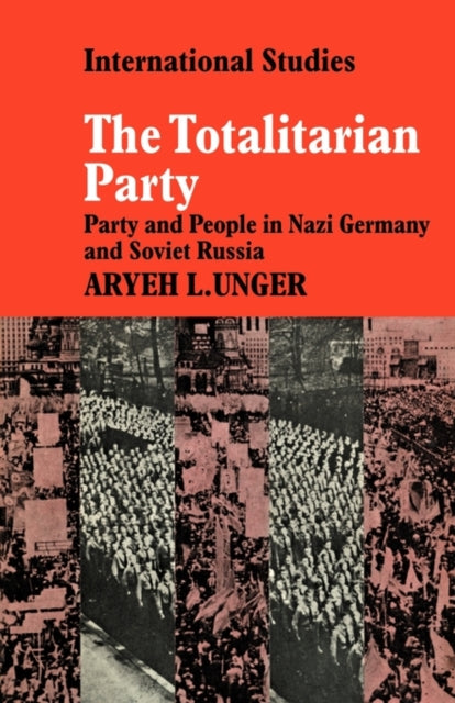Book cover of: Totalitarian Party. By: Aryeh L. Unger