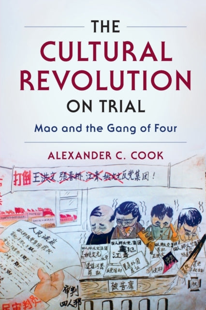 Book cover of: Cultural Revolution on Trial. By: Alexander C. Cook