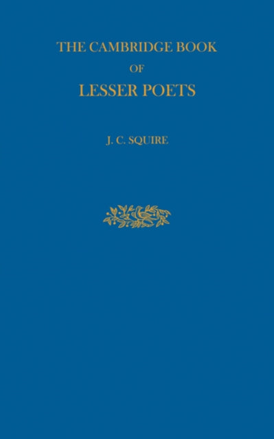 Book cover of: Cambridge Book of Lesser Poets. By: J. C. Squire