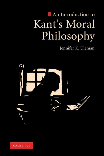Book cover of: Introduction to Kant's Moral Philosophy. By: Jennifer K. Uleman