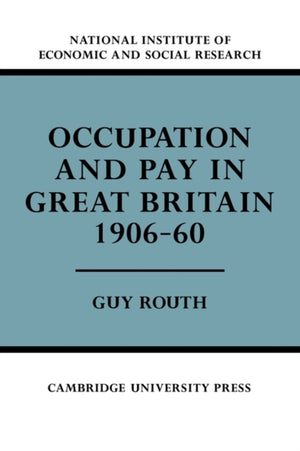 Occupation and Pay in Great Britain 1906–60