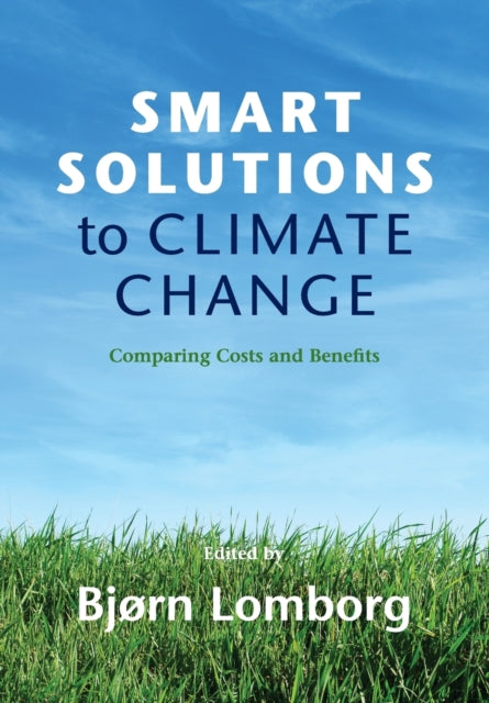 Book cover of: Smart Solutions to Climate Change. By: Bjørn Lomborg