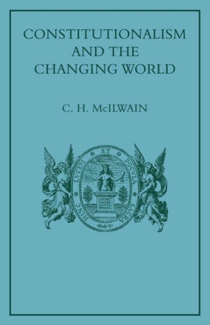Book cover of: Constitutionalism and the Changing World. By: C. H. McIlwain
