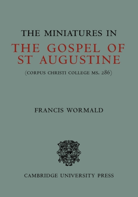 Book cover of: Miniatures in the Gospels of St Augustine. By: Francis Wormald