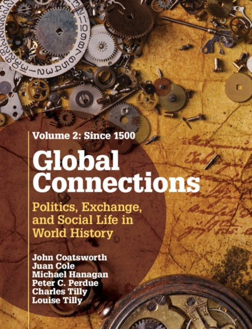 Book cover of: Global Connections: Volume 2, Since 1500. By: John Coatsworth