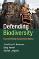 Book cover of: Defending Biodiversity. By: Jonathan A. Newman