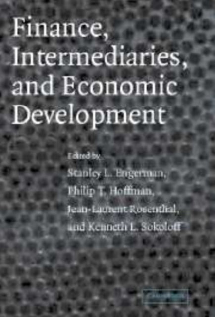 Book cover of: Finance, Intermediaries, and Economic Development. By: Stanley L. Engerman