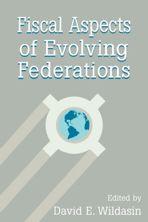 Fiscal Aspects of Evolving Federations