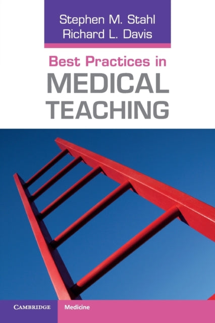 Book cover of: Best Practices in Medical Teaching. By: S. M. Stahl