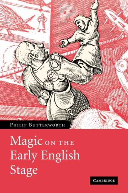 Book cover of: Magic on the Early English Stage. By: Philip Butterworth