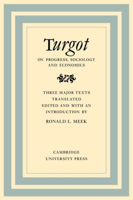 Turgot on Progress, Sociology and Economics