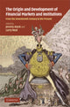 Book cover of: Origins and Development of Financial Markets and Institutions. By: Jeremy Atack