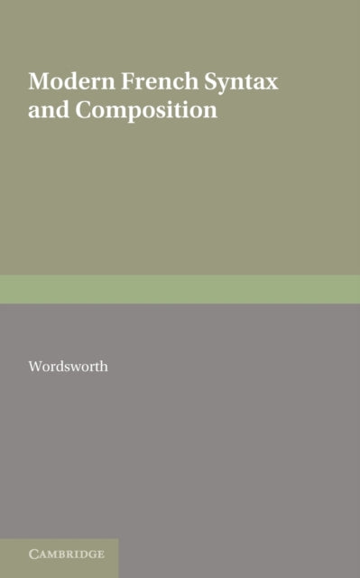 Book cover of: Modern French Syntax and Composition. By: C. W. Wordsworth
