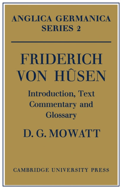 Book cover of: Friderich von Husen: Introduction, Text, Commentary and Glossary. By: D. G. Mowatt