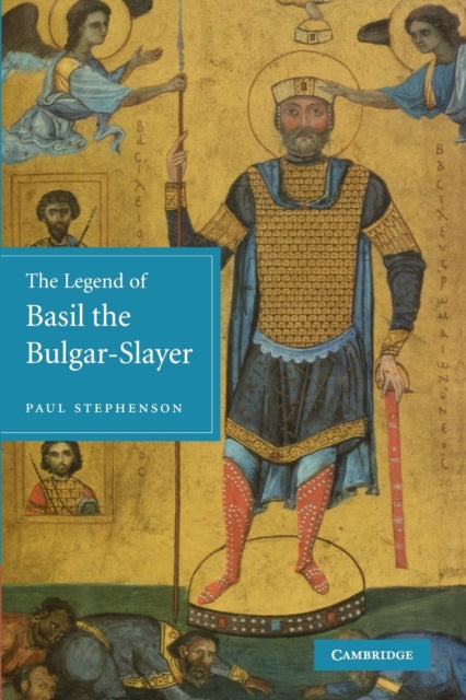 Book cover of: Legend of Basil the Bulgar-Slayer. By: Paul Stephenson