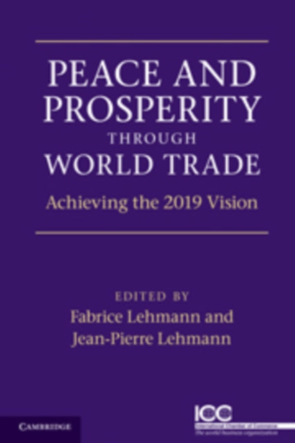 Book cover of: Peace and Prosperity through World Trade. By: Fabrice Lehmann