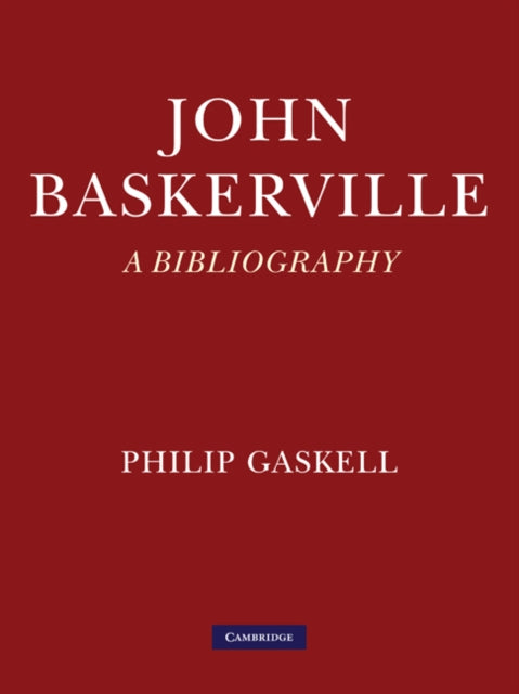 Book cover of: John Baskerville: A Bibliography. By: Philip Gaskell