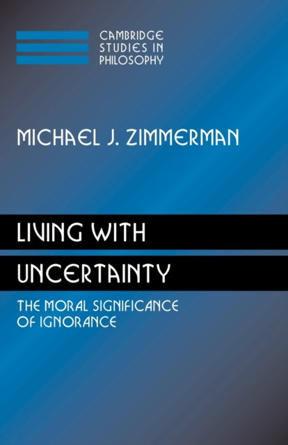 Book cover of: Living with Uncertainty. By: Michael J. Zimmerman