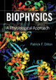 Book cover of: Biophysics. By: Patrick F. Dillon