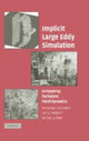 Book cover of: Implicit Large Eddy Simulation. By: Fernando F. Grinstein