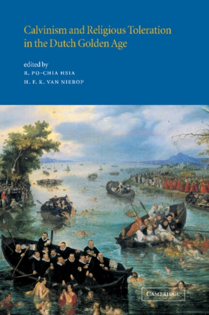 Book cover of: Calvinism and Religious Toleration in the Dutch Golden Age. By: R. Po-chia Hsia