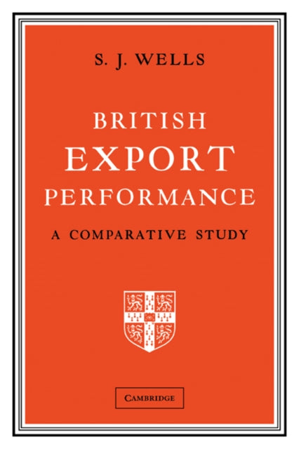 Book cover of: British Export Performance. By: S. J. Wells