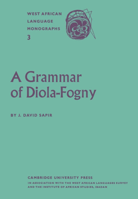 Book cover of: Grammar of Diola-Fogny. By: J. David Sapir