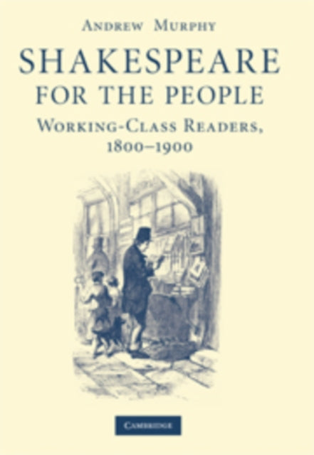 Book cover of: Shakespeare for the People. By: Andrew Murphy