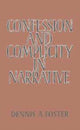 Book cover of: Confession and Complicity in Narrative. By: Dennis A. Foster