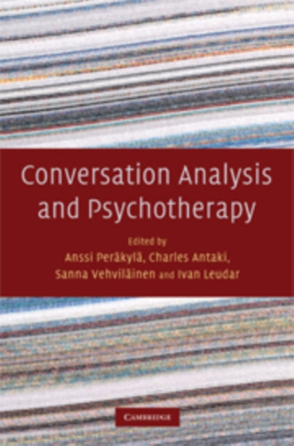 Book cover of: Conversation Analysis and Psychotherapy. By: Anssi Peräkylä